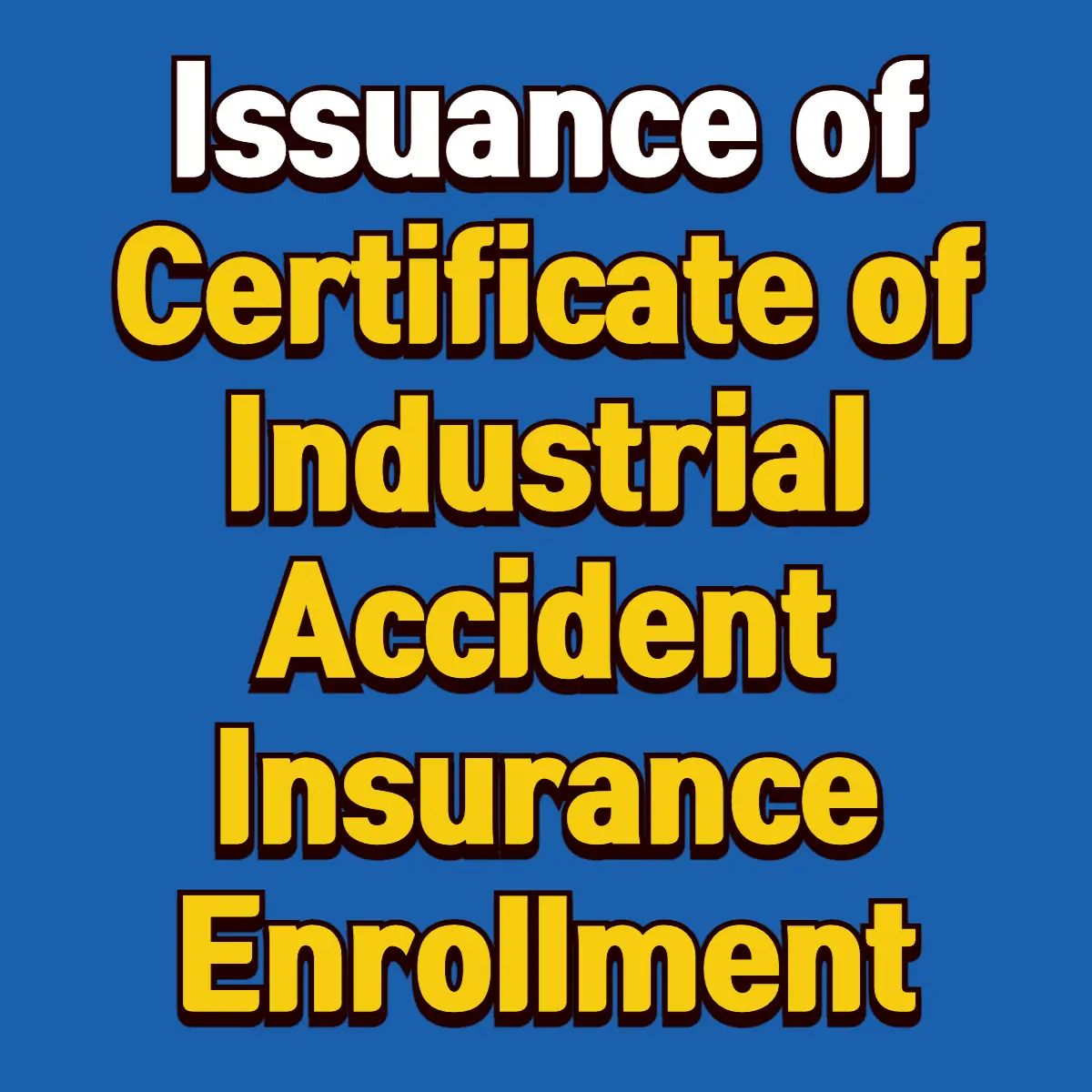 How to Issue a Certificate of Industrial Accident Insurance Enrollment 3 Best Notes 1en copy 001 3 2